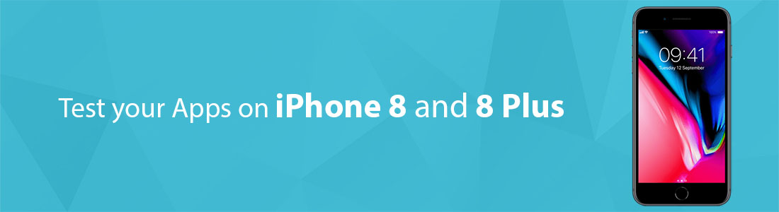test your apps on iphone 8 and 8 plus