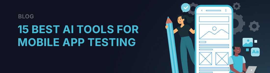 AI Tools for Mobile App Testing
