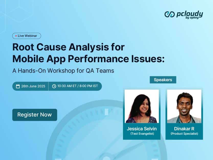Root Cause Analysis for Mobile App Performance Issues: A Hands-On Workshop for QA Teams